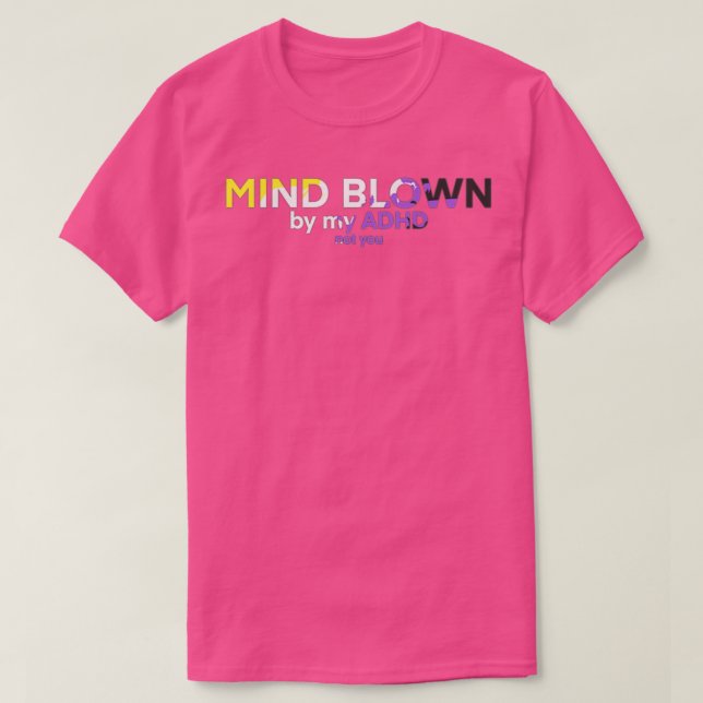 Nicht binäre ADHD-Mind-Blown T-Shirt (Design vorne)