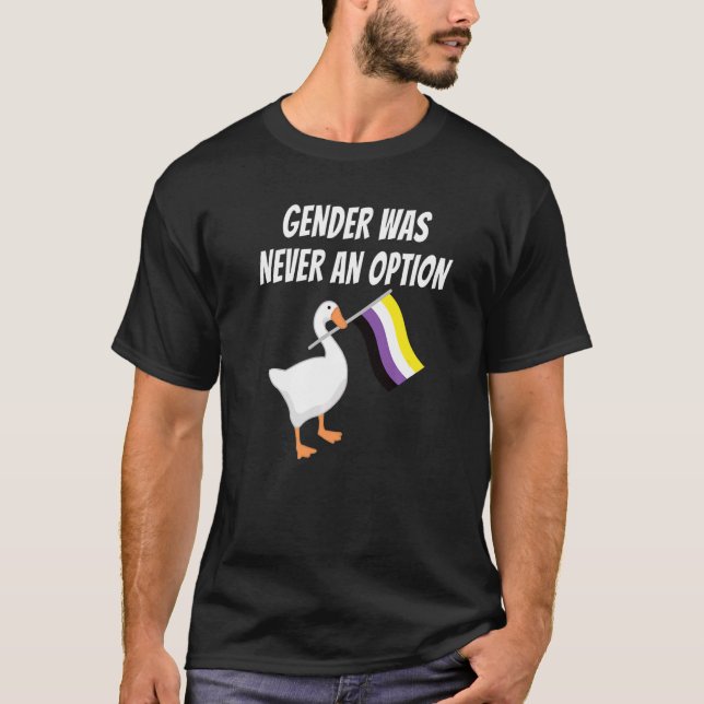 Nicht binäre Geschlechter waren nie eine Option, d T-Shirt (Vorderseite)