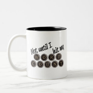 Nicht, bis ich meine Wortzahl drücke Zweifarbige Tasse