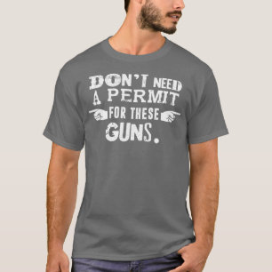 Nicht brauchen eine Genehmigung für diese Waffen M T-Shirt