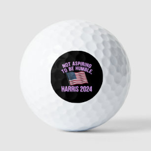 Nicht danach streben, demütig zu sein - Kamala Har Golfball