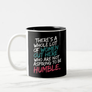 Nicht danach streben, Humble Kamala Harris Feminis Zweifarbige Tasse