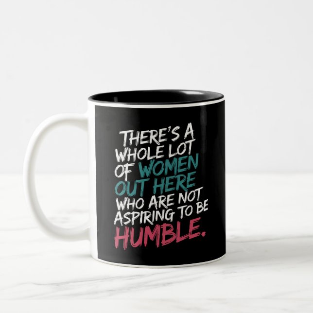 Nicht danach streben, Humble Kamala Harris Feminis Zweifarbige Tasse (Links)