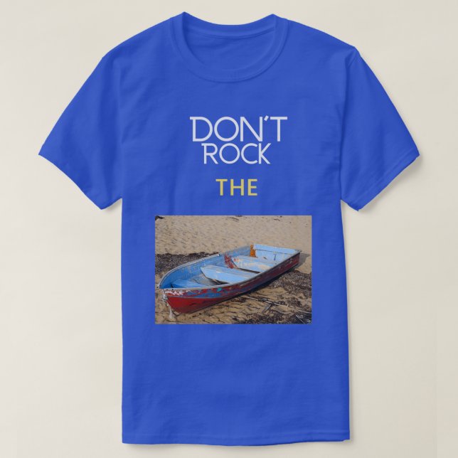Nicht das Boot mit Bootsbild rocken T-Shirt (Design vorne)