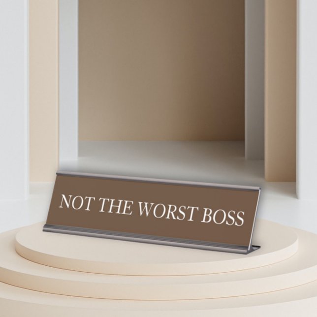 Nicht das schlechteste Geschenk für den Boss Funny Schreibtischnamensplakette (Von Creator hochgeladen)
