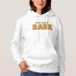 Nicht dein Baby Lustiger frecher Spruch Hoodie
