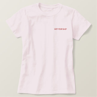 Nicht Dein Baby Sweetheart Tee