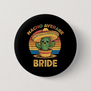 Nicht deine durchschnittliche Braut Mexican Cinco  Button