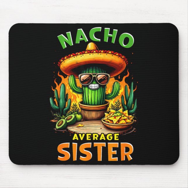 Nicht deine durchschnittliche Schwester Cinco de M Mousepad (Vorne)