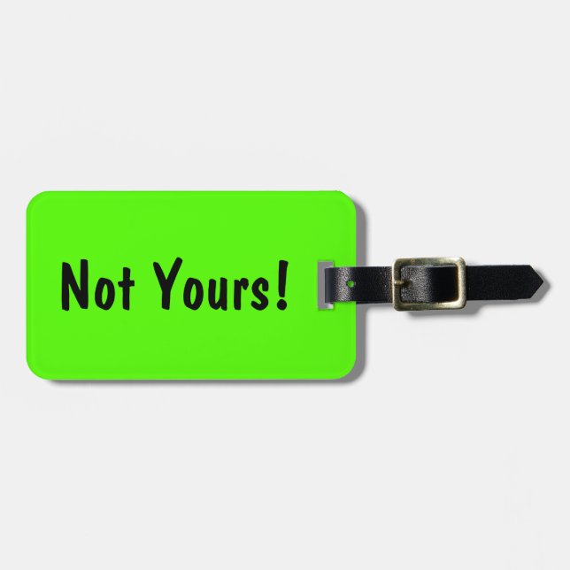 Nicht deiner! Funny Custom Luggage Tag - Grün Gepäckanhänger (Vorderseite horizontal)