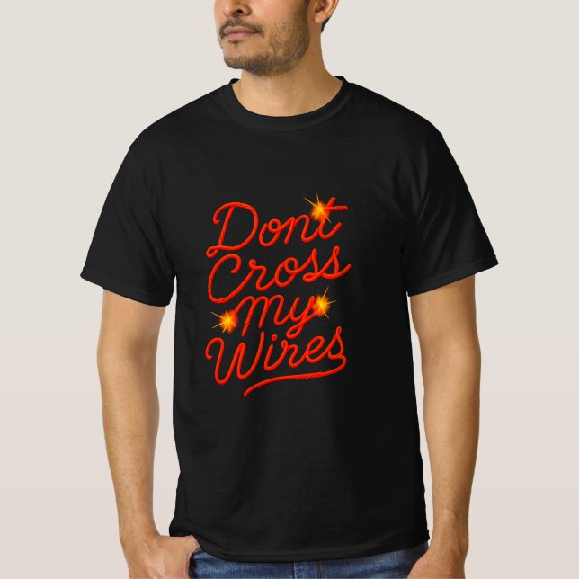 Nicht den T - Shirt überqueren - Funny Electrician (Vorderseite)