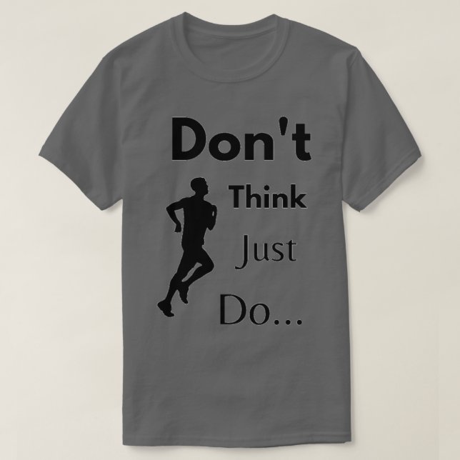 nicht denken, nur tun T-Shirt (Design vorne)