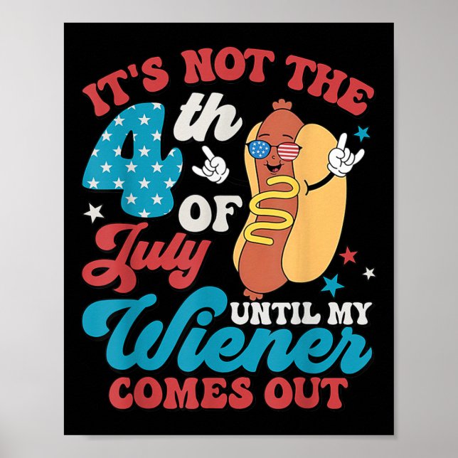 Nicht der 4. Juli, bis mein Weiner kommt Männer Poster (Vorne)