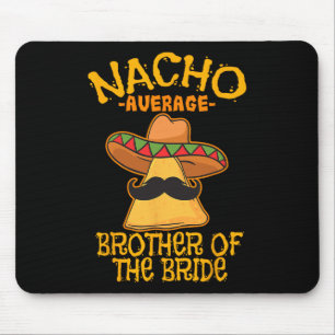 Nicht der durchschnittliche Bruder der Braut Hochz Mousepad