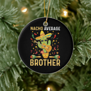 Nicht der durchschnittliche Bruder-Witz Cinco De M Keramik Ornament