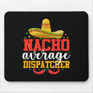 Nicht der durchschnittliche Dispatcher, lustiger m Mousepad