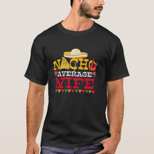 Nicht der durchschnittliche Ehefrau Lustige Fiesta T-Shirt