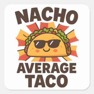 Nicht der durchschnittliche Taco lustiger Food Pun Quadratischer Aufkleber