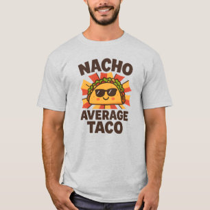 Nicht der durchschnittliche Taco lustiger Food-Pun T-Shirt
