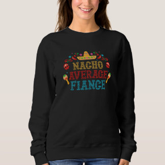Nicht-der-durchschnittliche Verlobter Cinco De May Sweatshirt