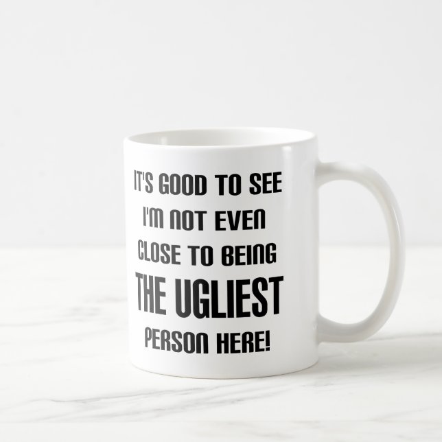 Nicht der hässlichste Funny Mug oder Reiseumarmung Kaffeetasse (Rechts)
