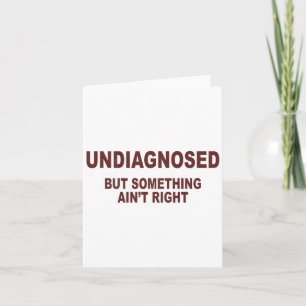 Nicht diagnostiziert, aber irgendetwas stimmt nich karte