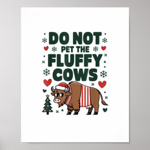 Nicht die flauschigen Kühe für Weihnachtsbekleidun Poster