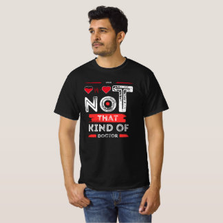 Nicht diese Art von Arzt - lustiges Zitat-Design T-Shirt
