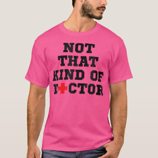 Nicht diese Art von Doktor-Happy National Doctor's T-Shirt