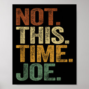 Nicht dieses Mal Joe Trump 2025 T-Shirt Pro Trump Poster
