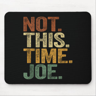 Nicht diesmal Joe Trump 2025 T-Shirt Pro Trump 202 Mousepad