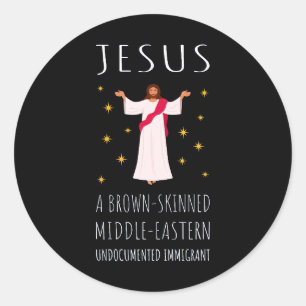 Nicht dokumentierter Jesus-brauner Einwanderer I Runder Aufkleber