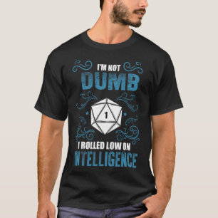 Nicht Dumm - Niedrige Intelligenz Rpg Brettspieler T-Shirt