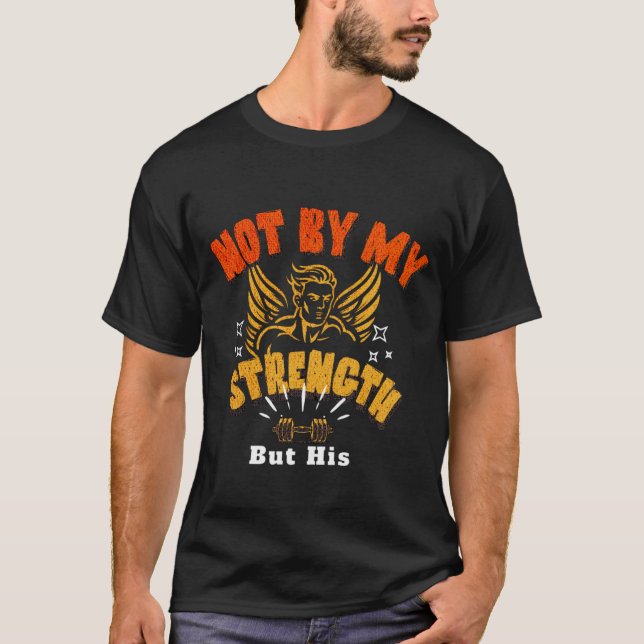 Nicht durch meine Kraft, sondern durch seine T-Shirt (Vorderseite)