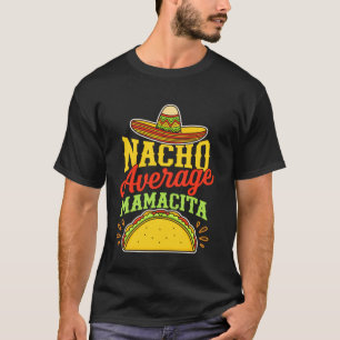 Nicht durchschnittliche Mamacita lustige Taco Fies T-Shirt