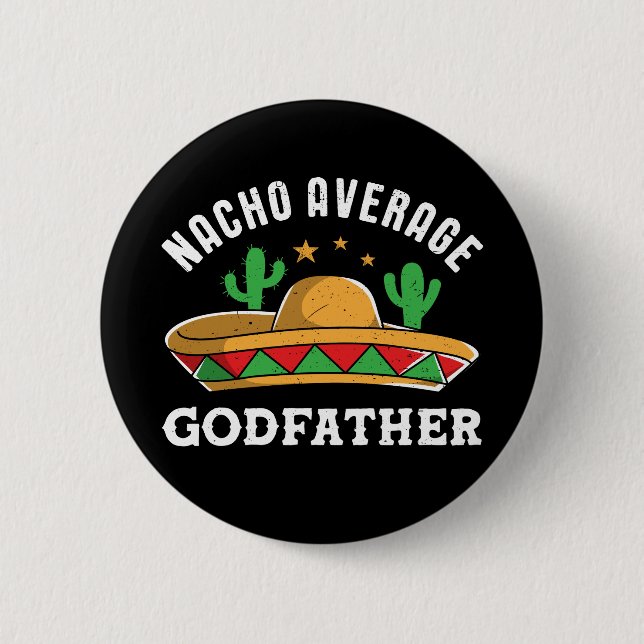 Nicht durchschnittliche Pate Lustiger mexikanische Button (Vorderseite)