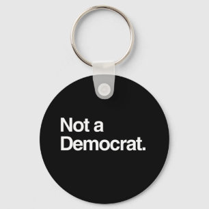 NICHT EIN DEMOKRAT SCHLÜSSELANHÄNGER