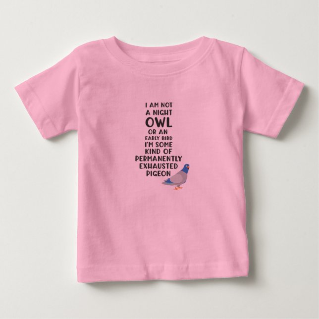 Nicht ein Eule oder ein früherer Vogel, ich bin ei Baby T-shirt (Vorderseite)