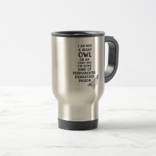 Nicht ein Eule oder ein früherer Vogel, ich bin ei Reisebecher