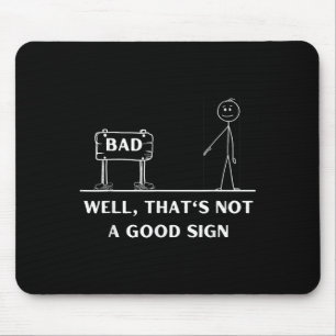 Nicht ein gutes Zeichen Strichmännchen Grafik Sarc Mousepad
