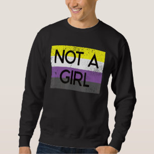 Nicht ein Mädchen, das nicht binär ist, ist stolz Sweatshirt
