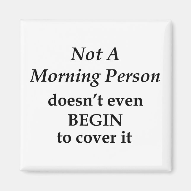 Nicht ein Morgenmensch Magnet (Vorne)