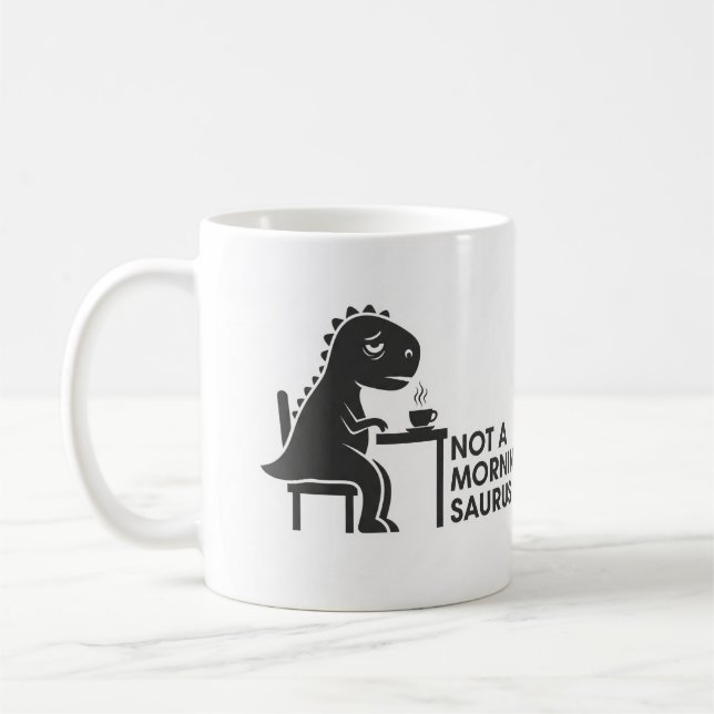 Nicht ein MorgenSaurus Kaffeetasse (Links)