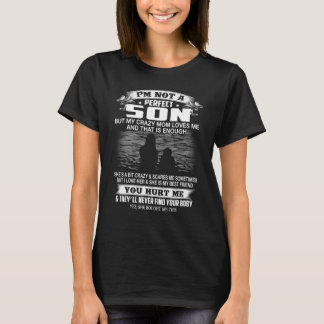 Nicht ein perfekter Sohn, aber meine Mama Liebe-S. T-Shirt