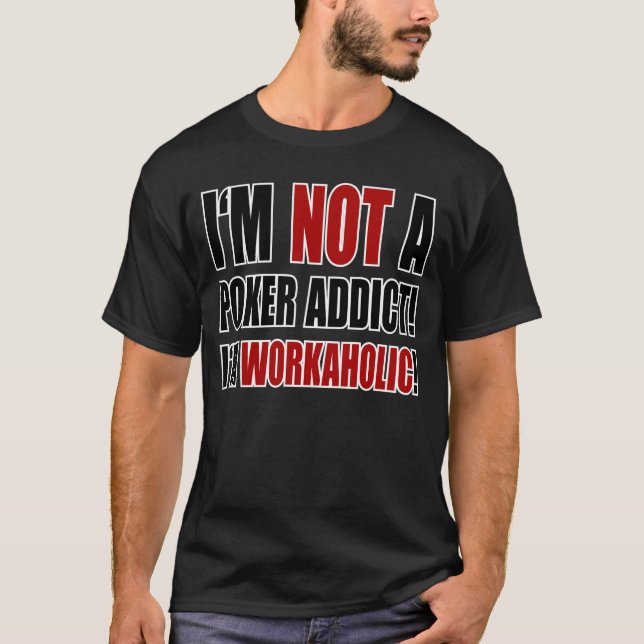 Nicht ein Poker-Süchtiger! T-Shirt (Vorderseite)