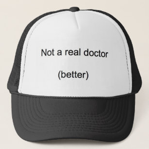 "Nicht ein wirklicher Doktor" PhD Truckerkappe