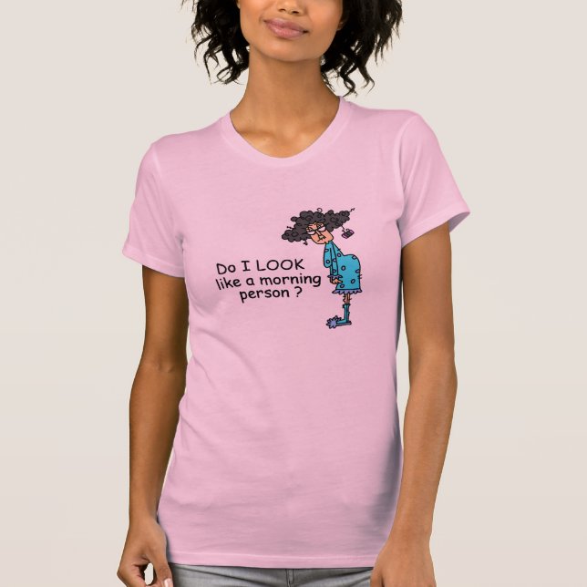 Nicht eine Morgen-Person T-Shirt (Vorderseite)