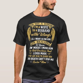 Nicht eine Witwe bin ich eine Ehefrau Miss mein Ma T-Shirt