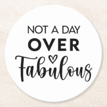 Nicht einen Tag über Fabulous – Lustige Geburtstag