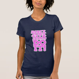 Nicht einfach sprechen Sie es auszacken weißes T-Shirt